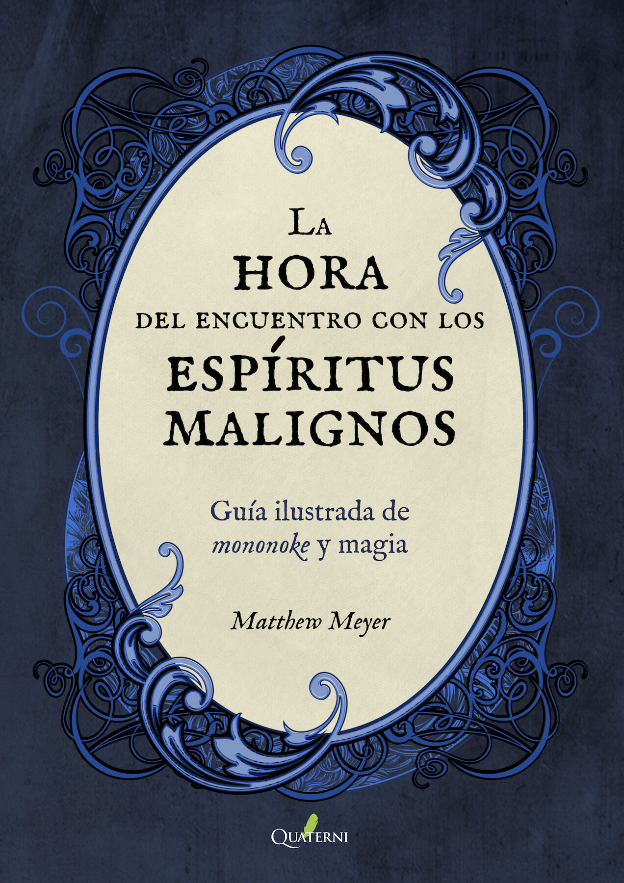 Portada del Libro La Hora Del Encuentro Con Los Espíritus Malignos. Guía Ilustrada De Mo de Matthew Meyer - 9788412044645