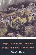 Portada del Libro Paisajes De Amor Y Muerte: En España En Italia En El Norte de Maurice Barres - 9788496196193