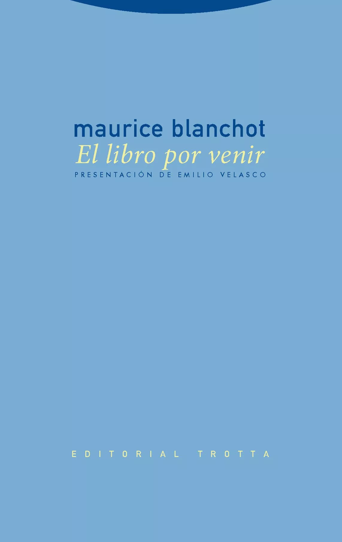 Portada del Libro El Libro Del Por Venir de Maurice Blanchot - 9788481647709