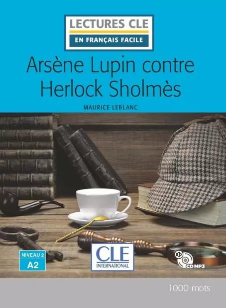 Portada del Libro Arsene Lupin Contre Herlock Sholmes - Niveau 2/A2 - Livre + Cd de Maurice Lebalnc - 9782090311358