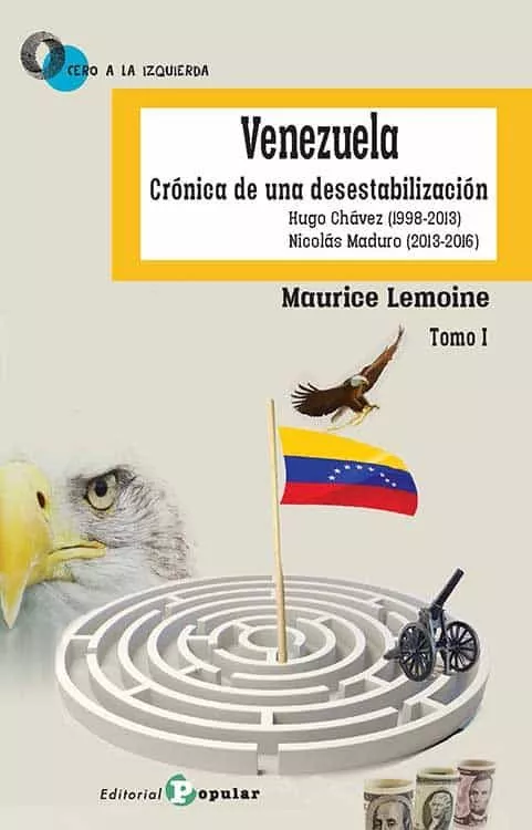 Portada del Libro I. Venezuela: Cronica Desestabilizacion (0 A La Izquierda) de Maurice Lemoine - 9788478847952