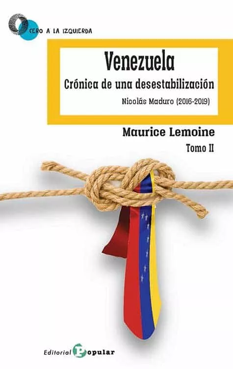 Portada del Libro Ii. Venezuela: Cronica Desestabilizacion (0 A La Izquierda) de Maurice Lemoine - 9788478848003