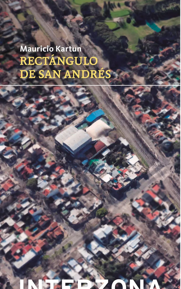 Portada del Libro Rectángulo De San Andrés de Mauricio Kartun - 9789877900033