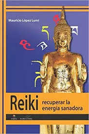 Portada del Libro Reiki de Mauricio Lopez Rumi - 9788494865015