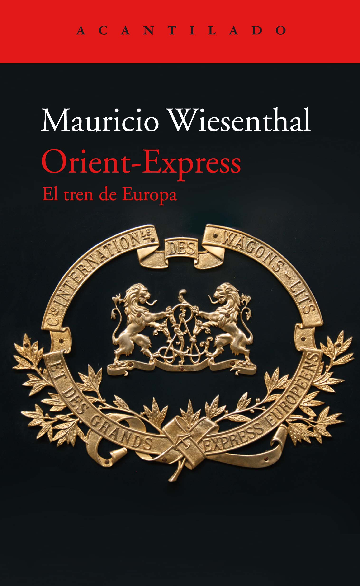 Portada del Libro Orient-Express. El Tren De Europa de Mauricio Wiesenthal Gonzalez - 9788417902322