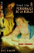 Portada del Libro Orar Con 8 Personajes De La Biblia de Mauro Leonardi - 9788433019554