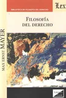 Portada del Libro Filosofia Del Derecho (Mayer) de Max Ernst Mayer - 9789563927252