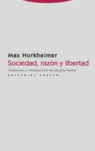 Portada del Libro Sociedad Razon Y Libertad de Max Horkheimer - 9788481647891