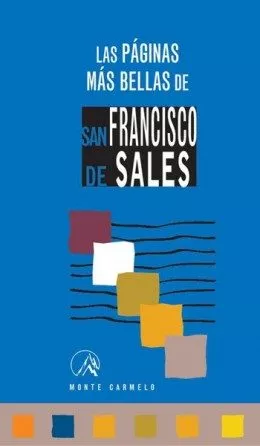 Portada del Libro Las Paginas Mas Bellas De San Francisco De Sales de Max Huot De Longchamp - 9788472399426