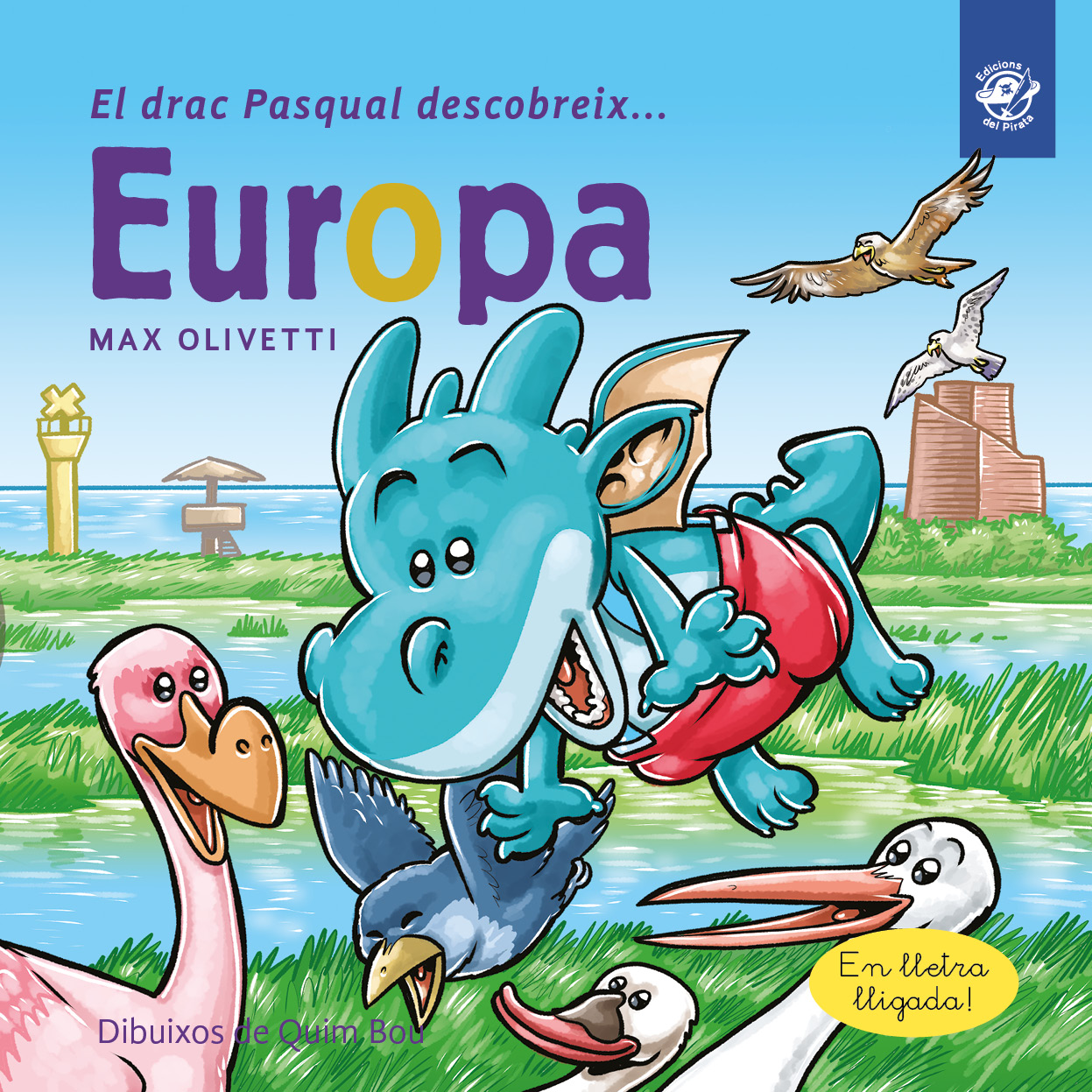 Portada del Libro El Drac Pasqual Descobreix Europa de Max Olivetti - 9788417207274