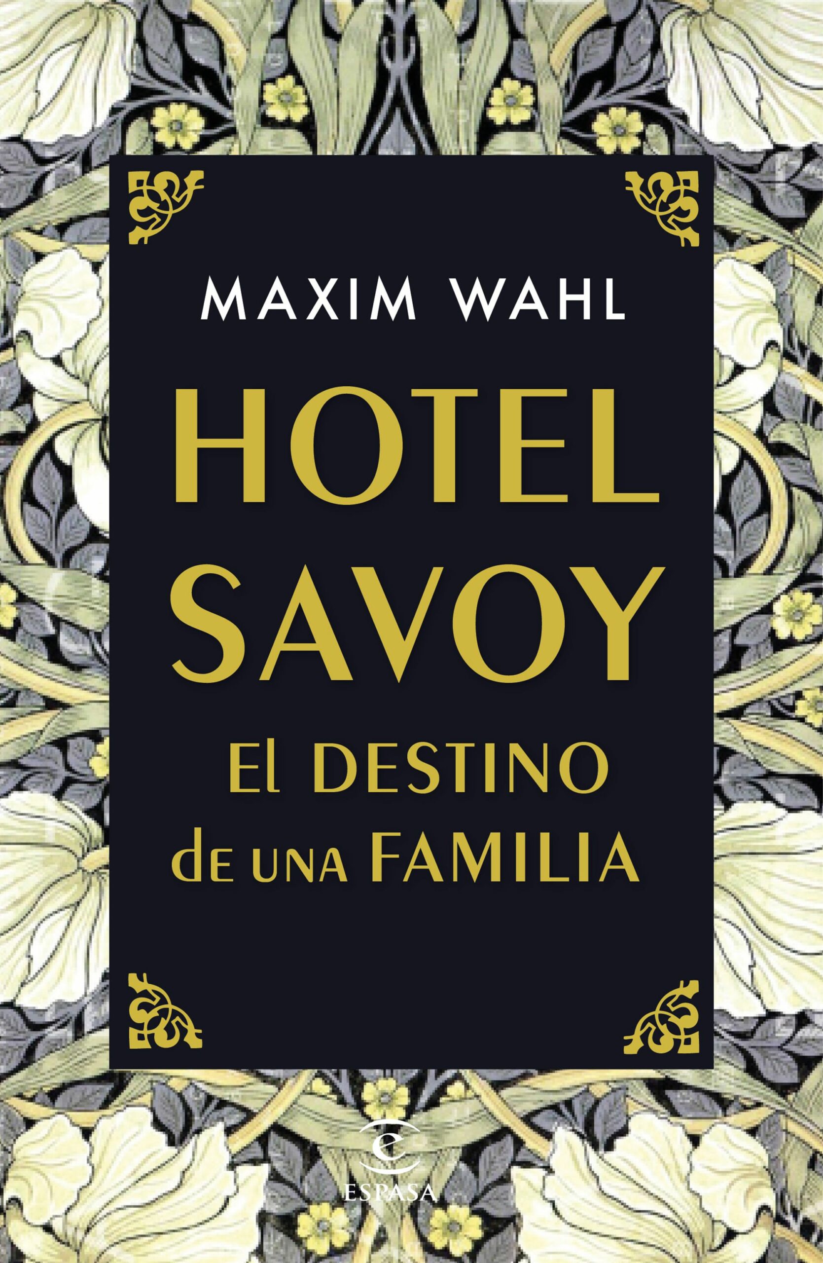 Portada del Libro Hotel Savoy. El Destino De Una Familia de Maxim Wahl - 9788467059717