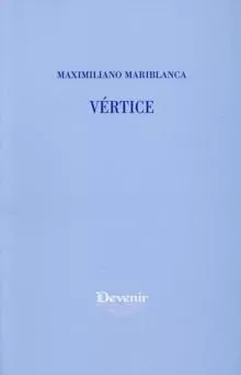 Portada del Libro Vertice de Maximiliano Mariblanca - 9788496313408
