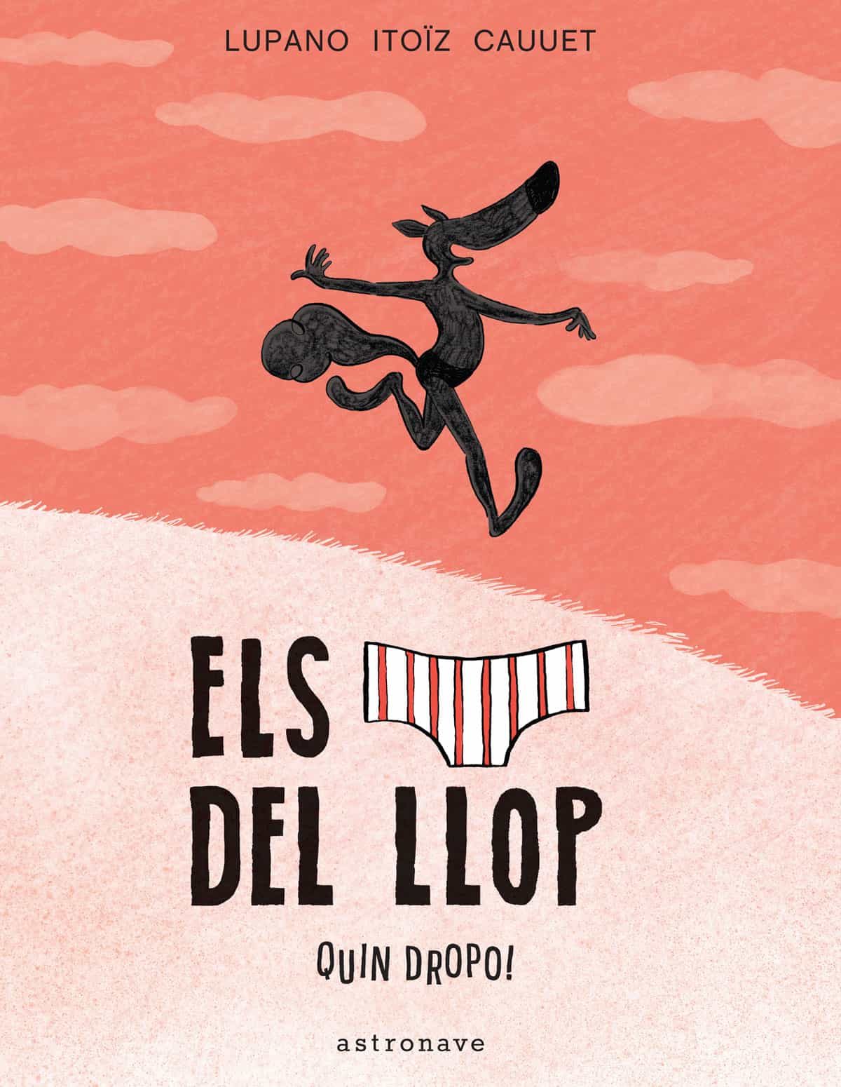 Portada del Libro Els Calçotets Del Llop. Quin Dropo! de Mayana Itoiz - 9788467939828