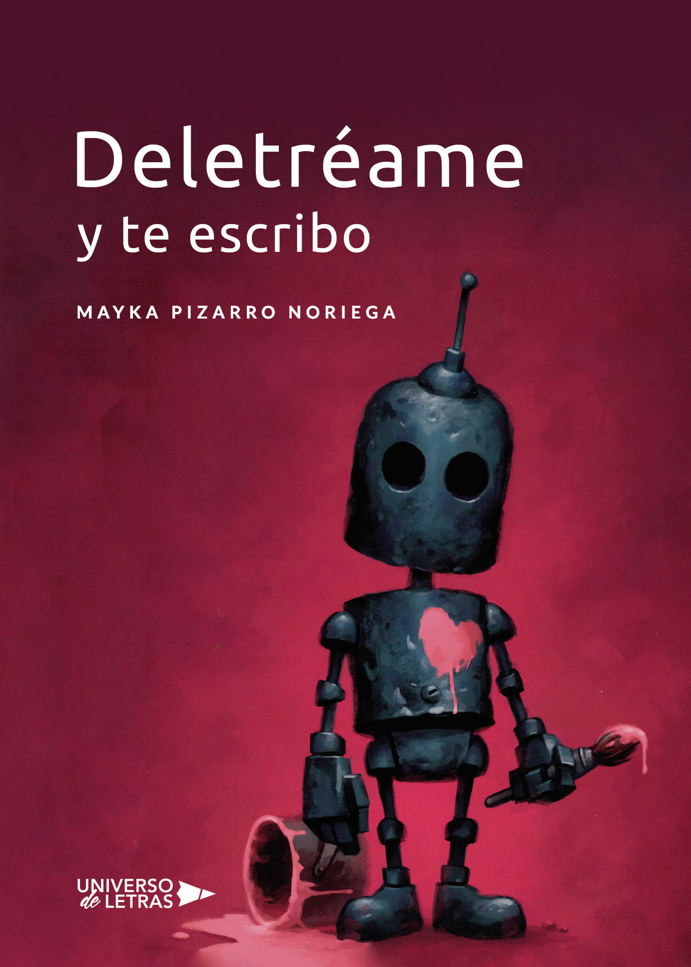 Portada del Libro Deletréame Y Te Escribo de Mayka Pizarro Noriega - 9788418235528