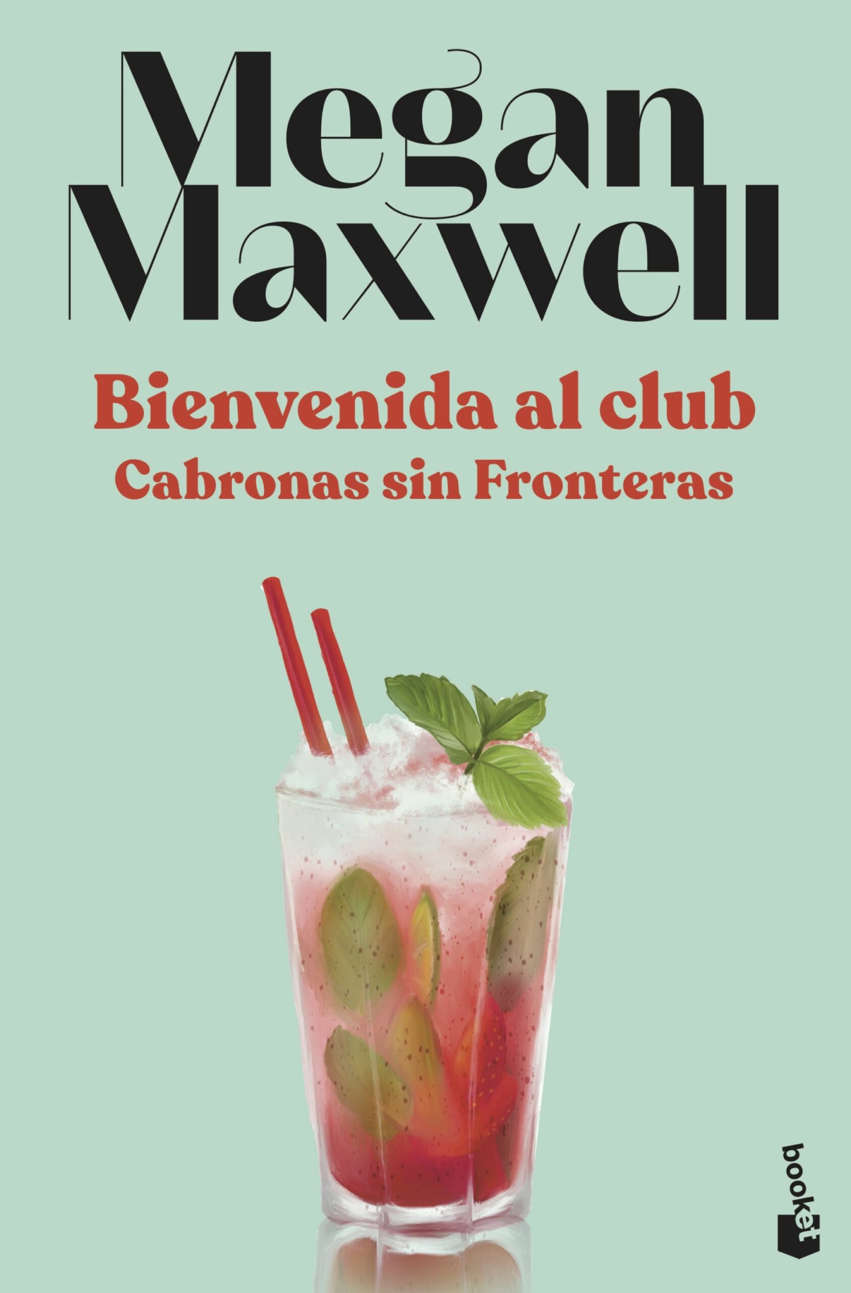 Portada del Libro Bienvenida Al Club Cabronas Sin Fronteras de Megan Maxwell - 9788408230557