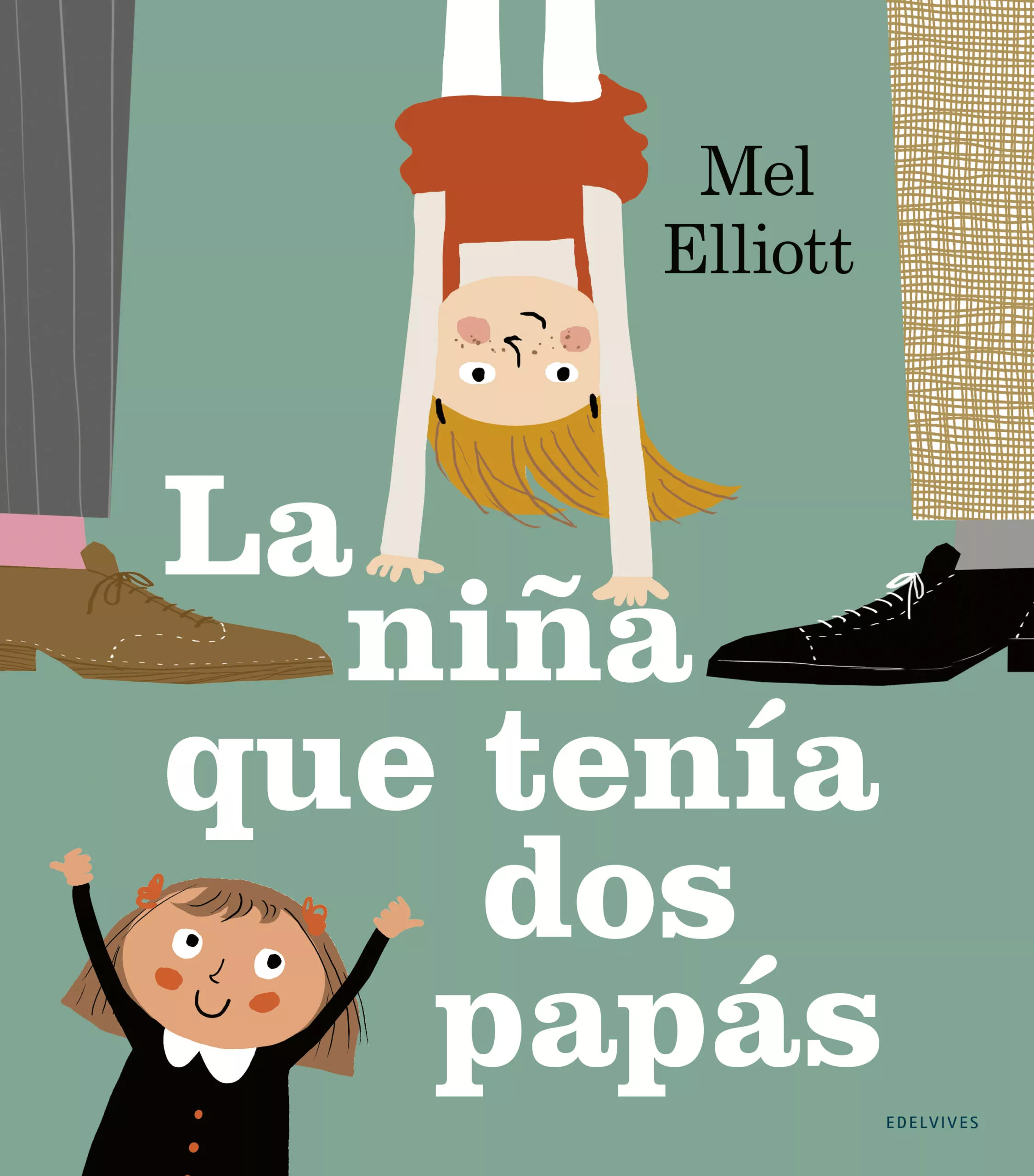 Portada del Libro La Niña Que Tenía Dos Papás de Melanie Elliott - 9788414023556