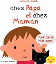 Portada del Libro Chez Papa Et Chez Maman: Mes Deux Maisons de Melanie Walsh - 9782070646234
