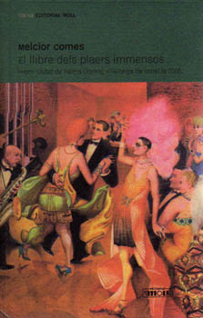Portada del Libro Llibre Dels Plaers Inmensos de Melcior Comes - 9788427321755
