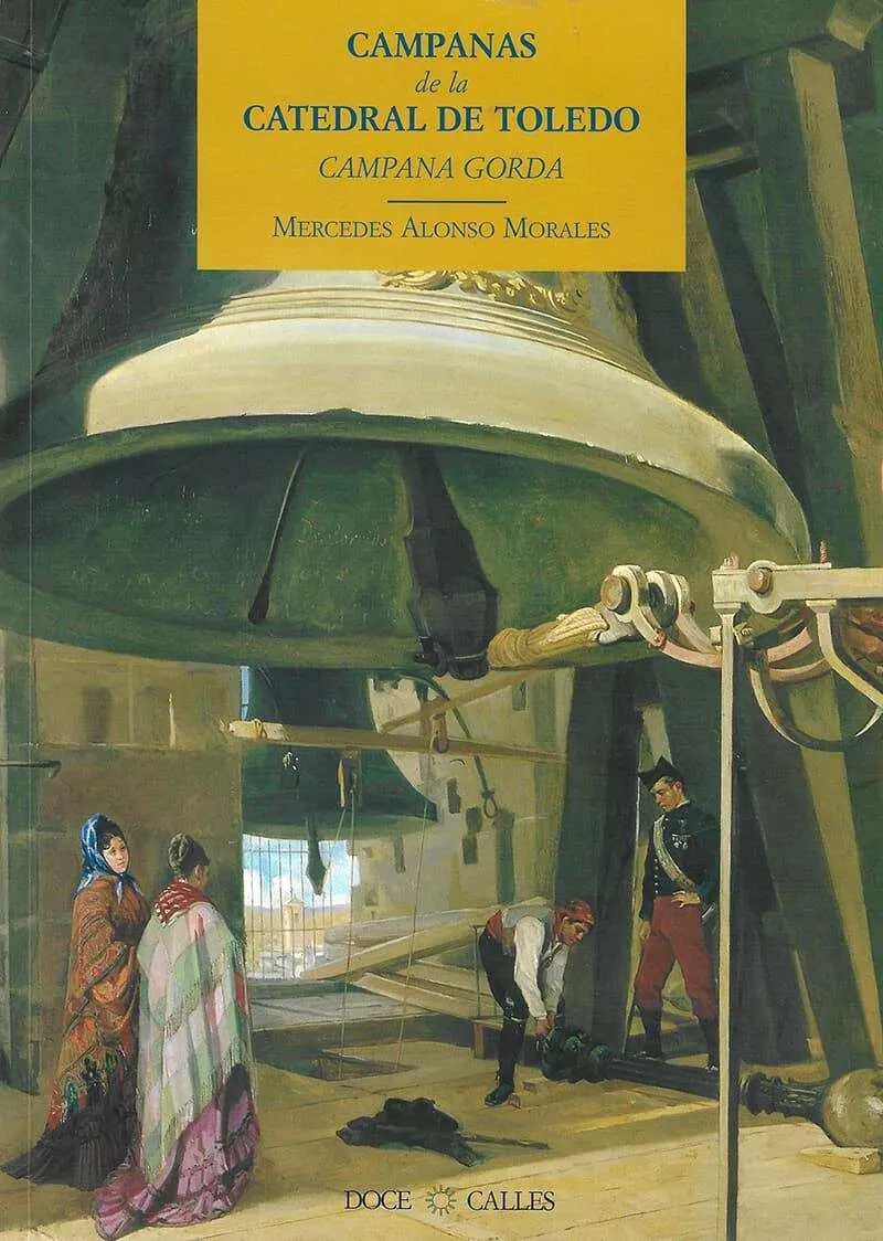 Portada del Libro Campanas De La Catedral De Toledo: Campana Gorda de Mercedes Alonso Morales - 9788497440370