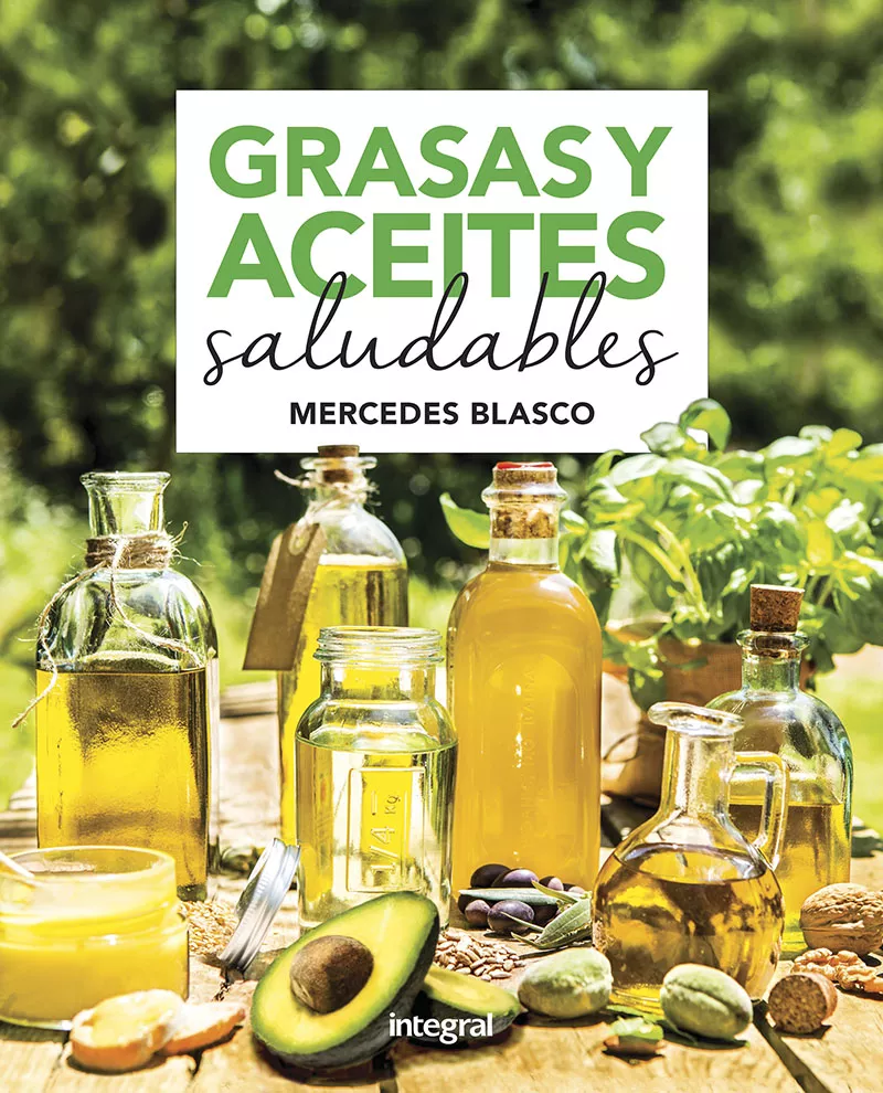Portada del Libro Grasas Y Aceites Saludables de Mercedes Blasco - 9788491181927