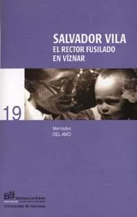 Portada del Libro Salvador Vila: El Rector Fusilado En Viznar de Mercedes Del Amo - 9788433832702