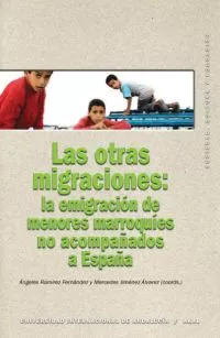 Portada del Libro Las Otras Migraciones: La Emigracion De Menores Marroquies No Aco Mpañ de Mercedes Jimenez Alvarez - 9788446023104