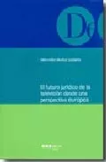 Portada del Libro El Futuro Juridico De La Television Desde Una Perspectiva Europea de Mercedes Muñoz Saldaña - 9788497682817