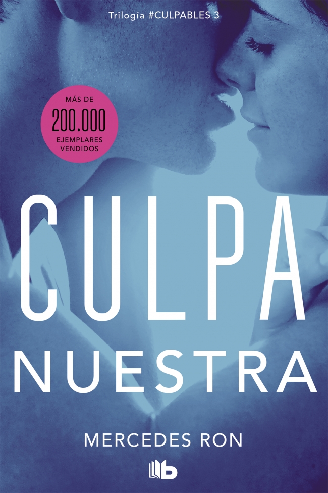 Portada del Libro Culpa Nuestra (Culpables 3) de Mercedes Ron - 9788413142036