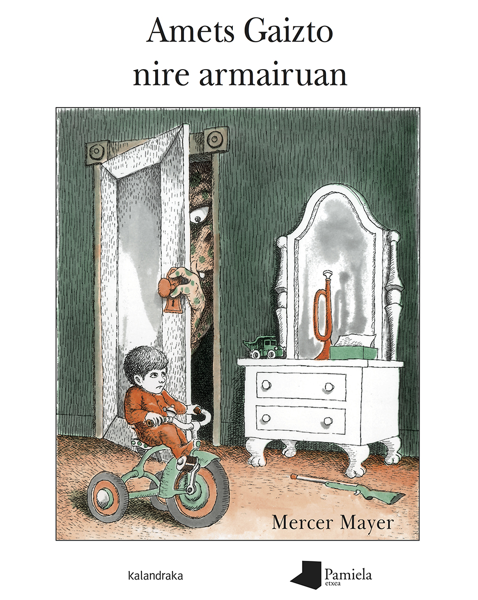 Portada del Libro Amets Gaizto Nire Armairuan de Mercer Mayer - 9788491721703