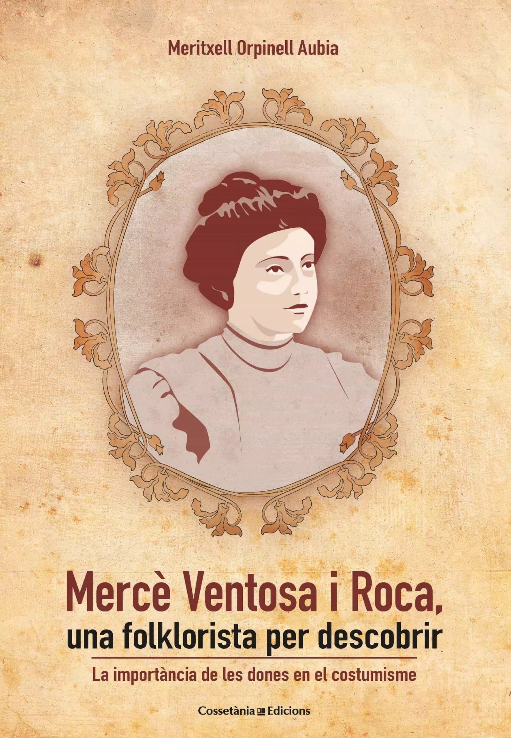Portada del Libro Merce Ventosa I Roca Una Folklorista Per Descobrir: La Importanc Ia De de Meritxell Orpinell Aubia - 9788490348888