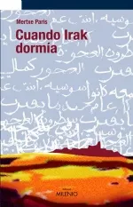 Portada del Libro Cuando Irak Dormia de Merxe Paris - 9788497431491