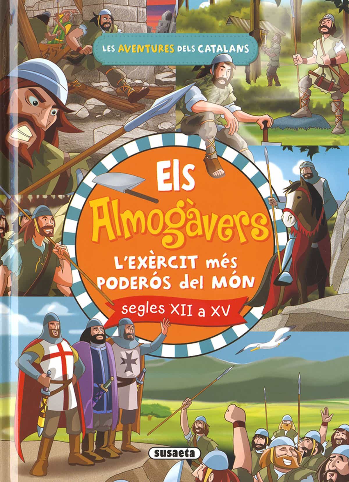 Portada del Libro Els Almogàvers. L Exercit Català Mes Poderós Del Món de Mia Cassany Biosca - 9788467768916