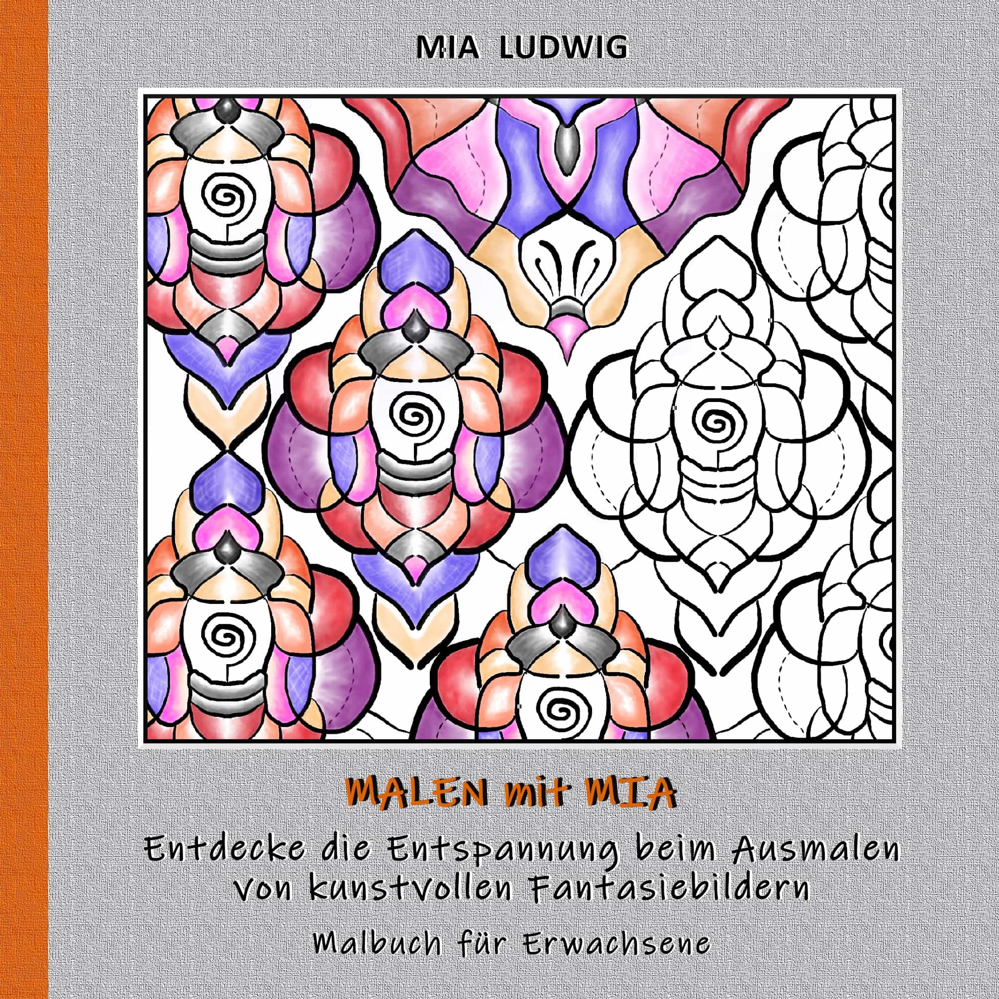 Portada del Libro Malen Mit Mia - Malbuch Fur Erwachsene 002001 de Mia Ludwig - 9783750407169