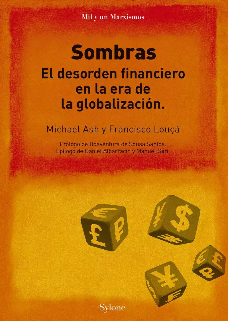 Portada del Libro Sombras: El Desorden Financiero En La Era De La Globalizacion de Michael Ash - 9788494988318