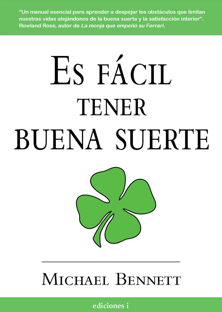Portada del Libro Es Facil Tener Buena Suerte de Michael Bennett - 9788496851009