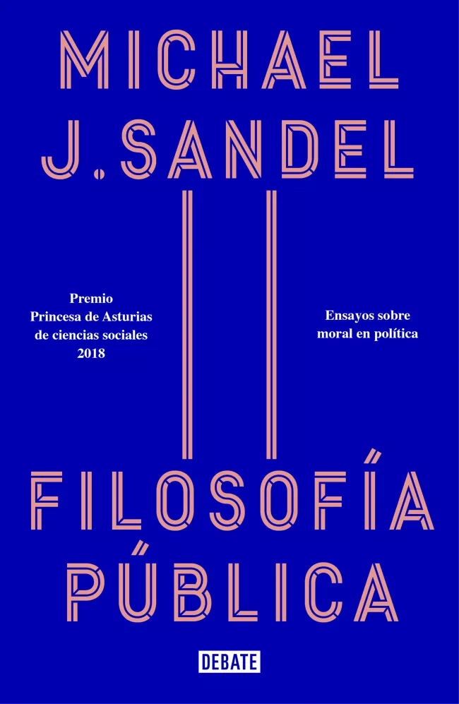 Portada del Libro Filosofia Publica: Ensayos Sobre Moral En Politica de Michael J. Sandel - 9788418006012