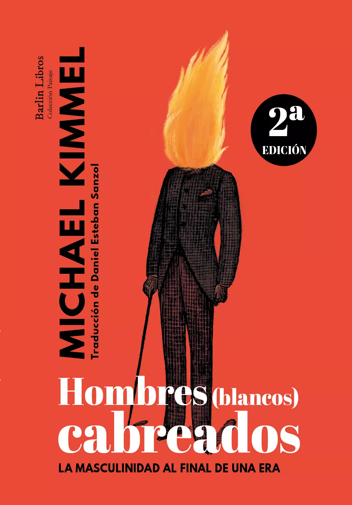Portada del Libro Hombres Blancos Cabreados: La Masculinidad Al Final De Una Era de Michael Kimmel - 9788412022841