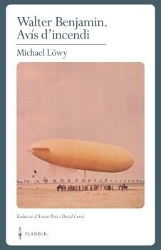 Portada del Libro Walter Benjamin. Avís D Incendi de Michael Lowy - 9788409186471