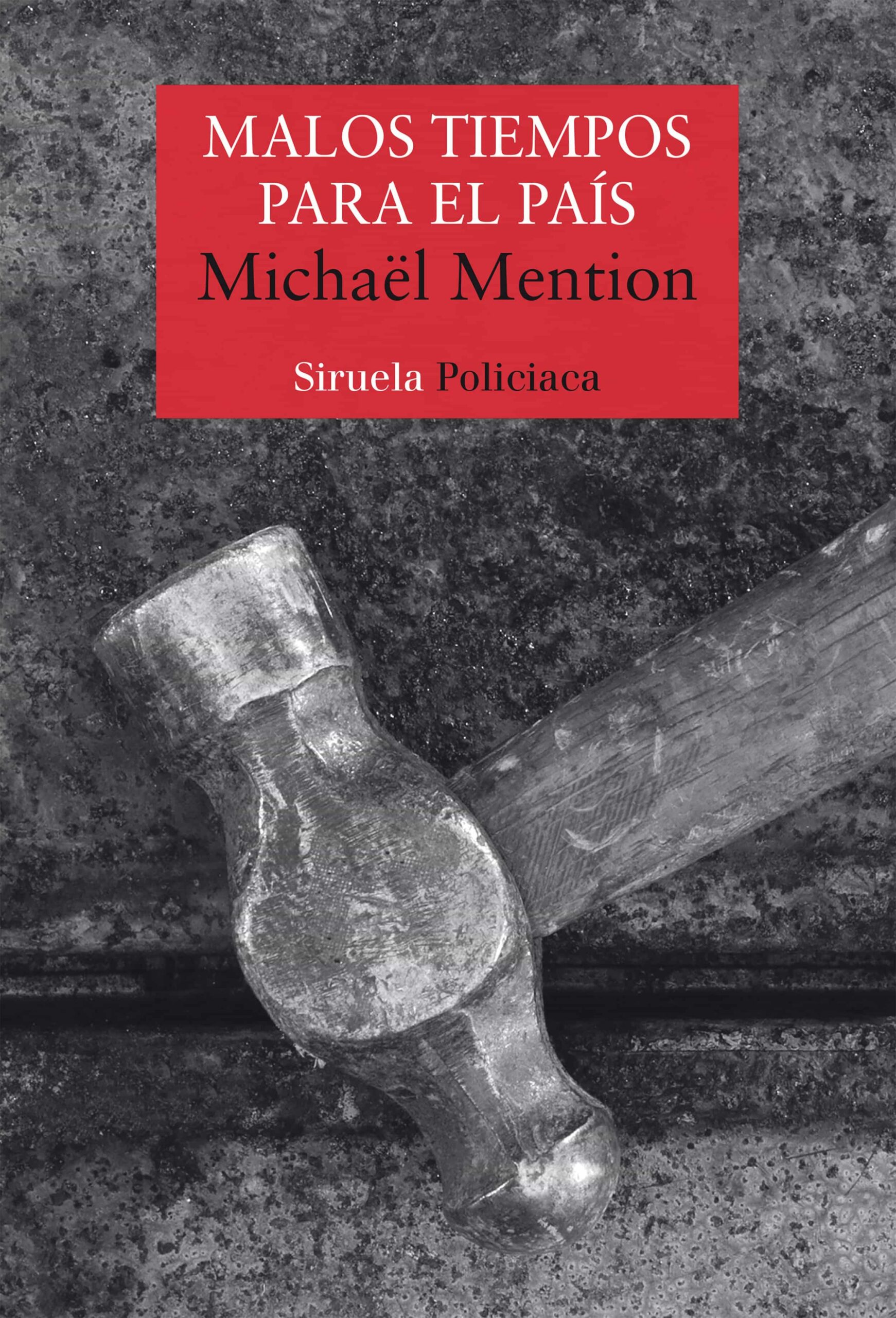 Portada del Libro Malos Tiempos Para El Pais de Michael Mention - 9788417996727