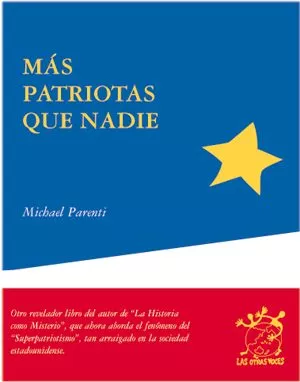 Portada del Libro Mas Patriotas Que Nadie de Michael Parenti - 9788495786784