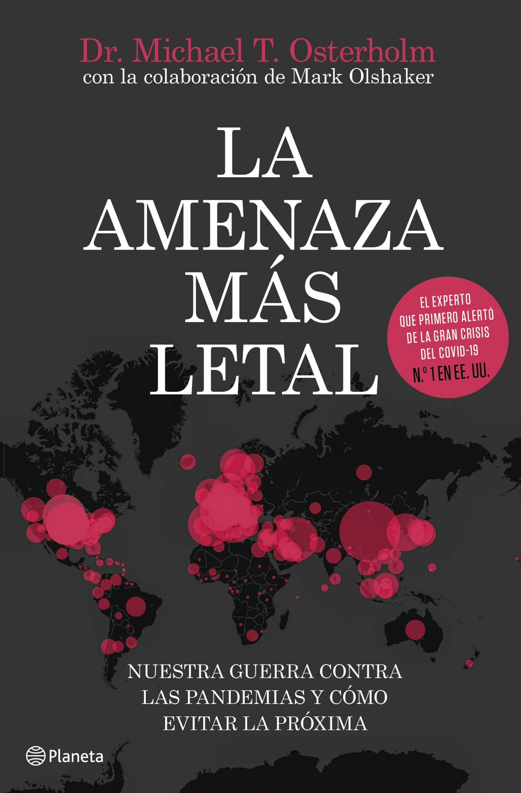 Portada del Libro La Amenaza Mas Letal: Nuestra Guerra Contra Las Pandemias Y Como Evita de Michael T. Osterholm - 9788408231493