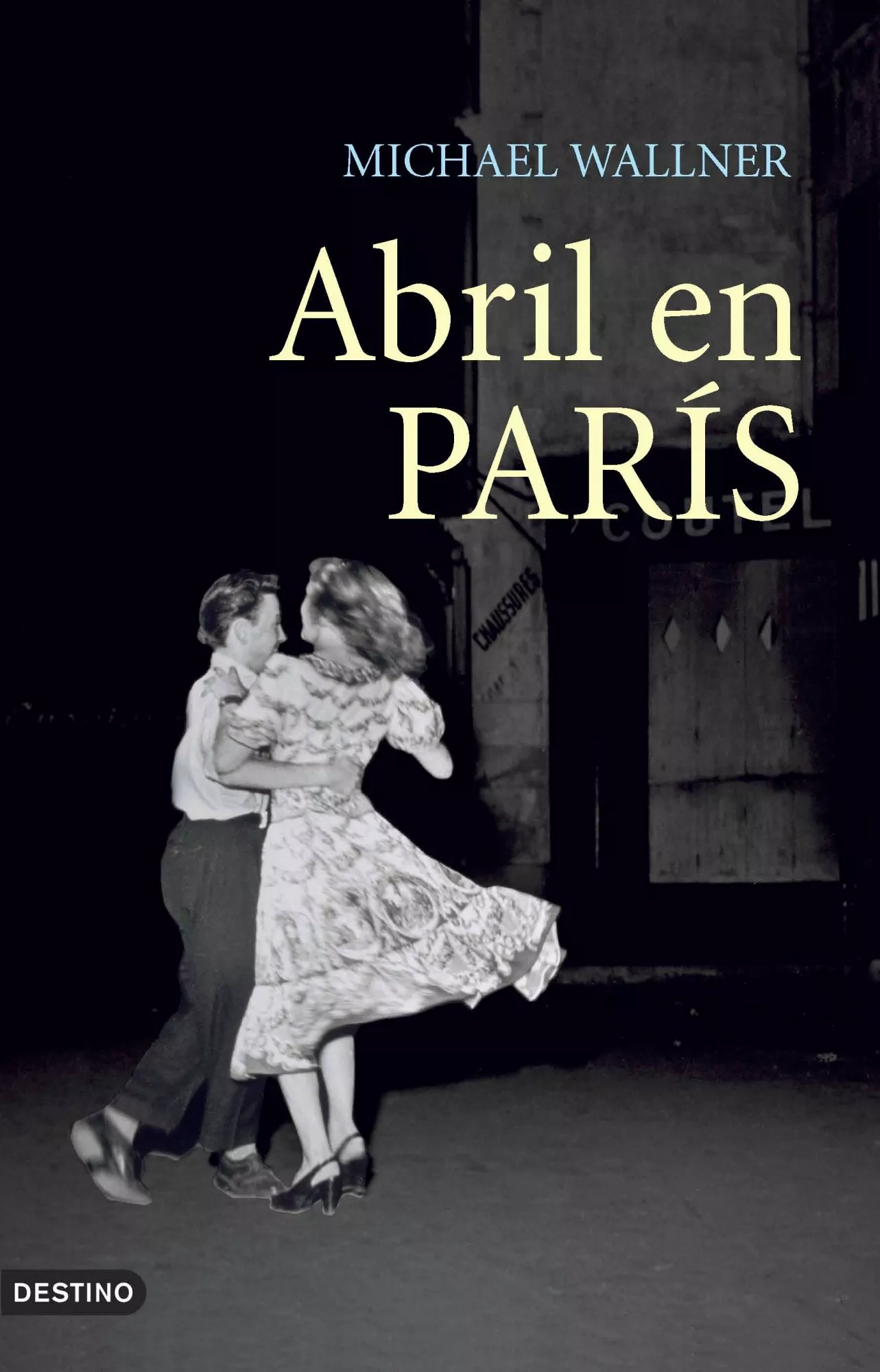 Portada del Libro Abril En Paris de Michael Wallner - 9788423338863