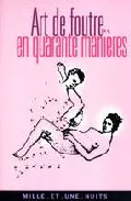 Portada del Libro Art De Foutre En Quarante Manieres Ou La Science Pratique Des Fil Les de Michel Delon - 9782842058821