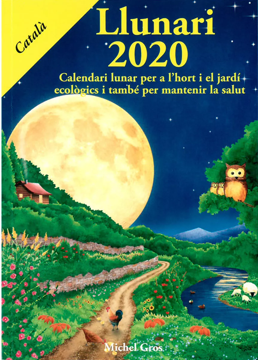 Portada del Libro Llunari 2020: Calendari Lunar Per A L Hort I El Jardi Ecologics I Tamb de Michel Gros - 9788494871924