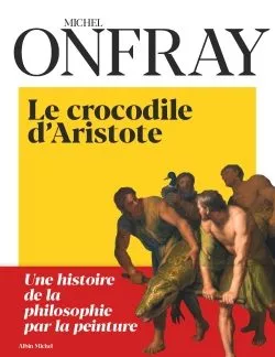 Portada del Libro Le Crocodile D Aristote de Michel Onfray - 9782226444776