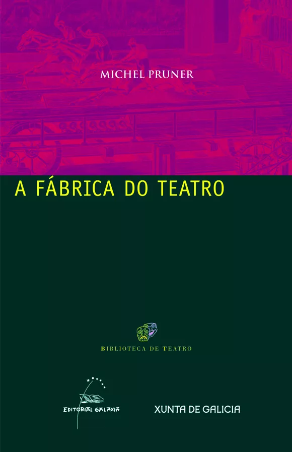 Portada del Libro A Fabrica Do Teatro de Michel Pruner - 9788482888781