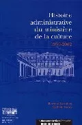 Portada del Libro Histoire Administrative Du Ministere De La Culture 1959-2002 de Michele Dardy - 9782110920829