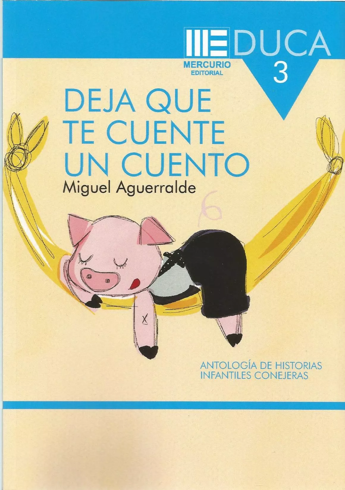 Portada del Libro Deja Que Te Cuente Un Cuento de Miguel Aguerralde - 9788417890346