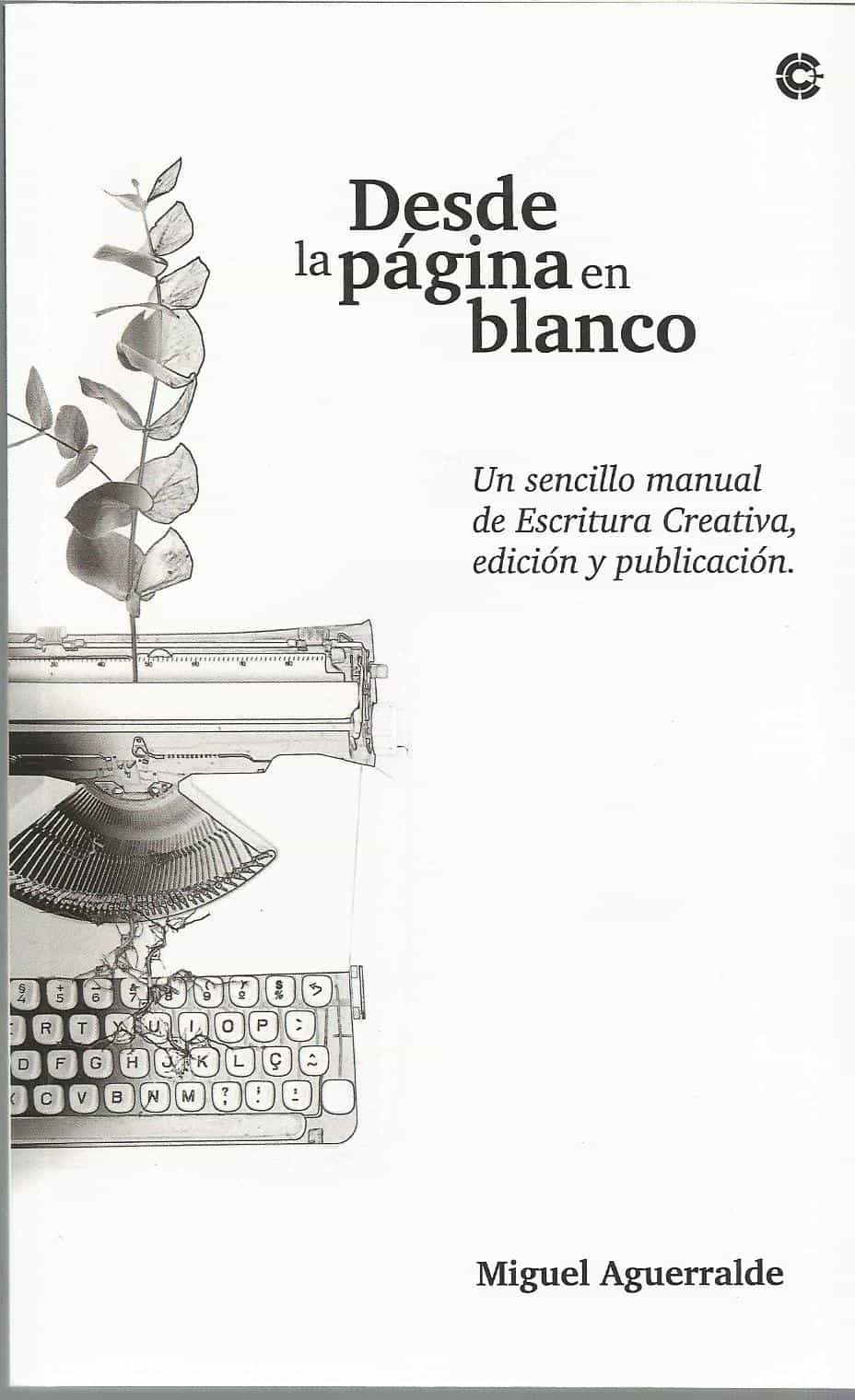 Portada del Libro Desde La Pagina En Blanco de Miguel Aguerralde Movellan - 9788417646714
