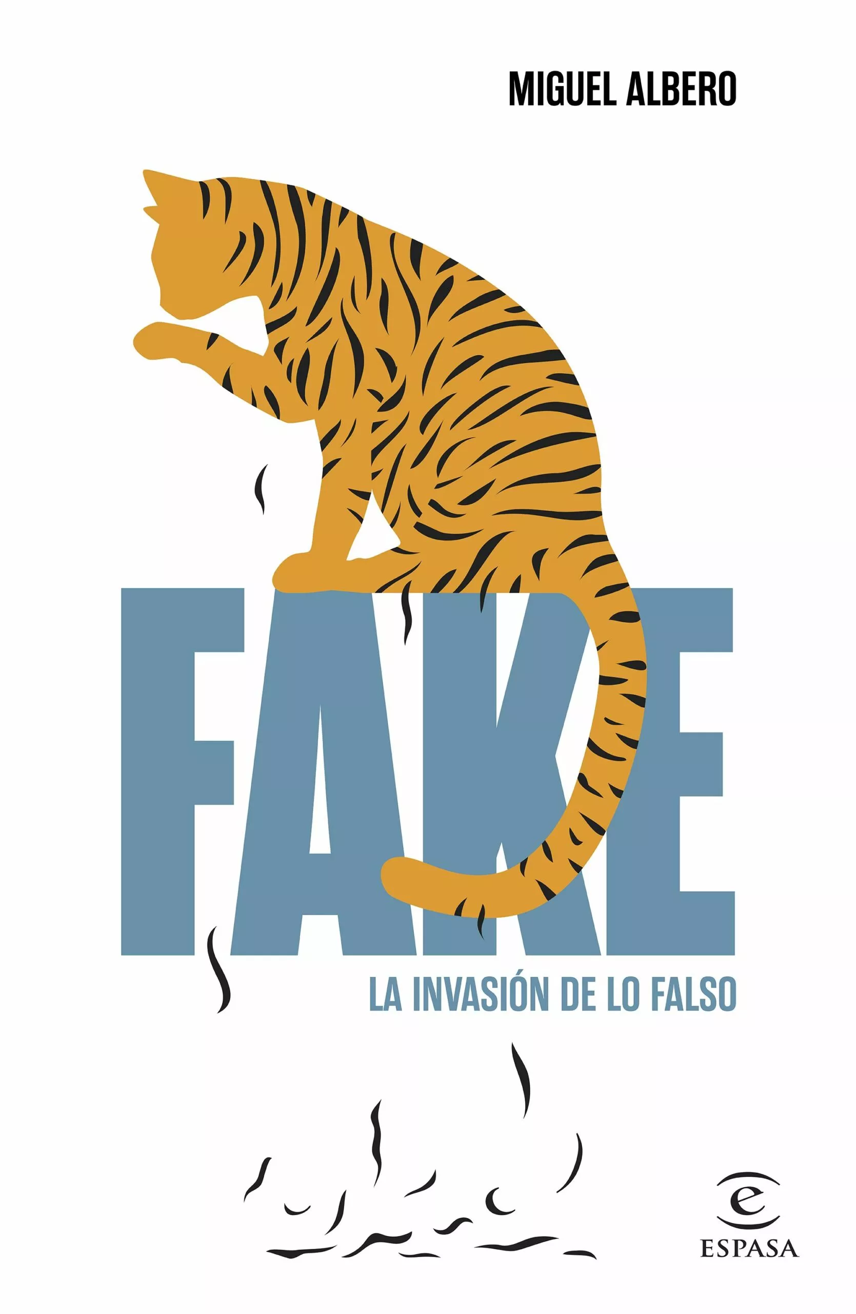 Portada del Libro Fake: La Invasion De Lo Falso de Miguel Albero - 9788467058888